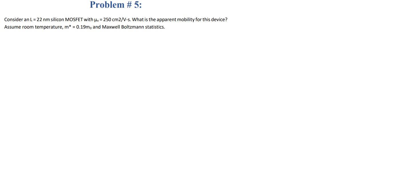 Solved Problem # 5: Consider an L = 22 nm silicon MOSFET | Chegg.com