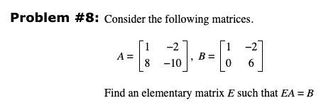 Solved Problem \#8: Consider the following matrices. | Chegg.com
