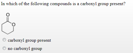 Solved In Which Of The Following Compounds Is A Carboxyl | Chegg.com