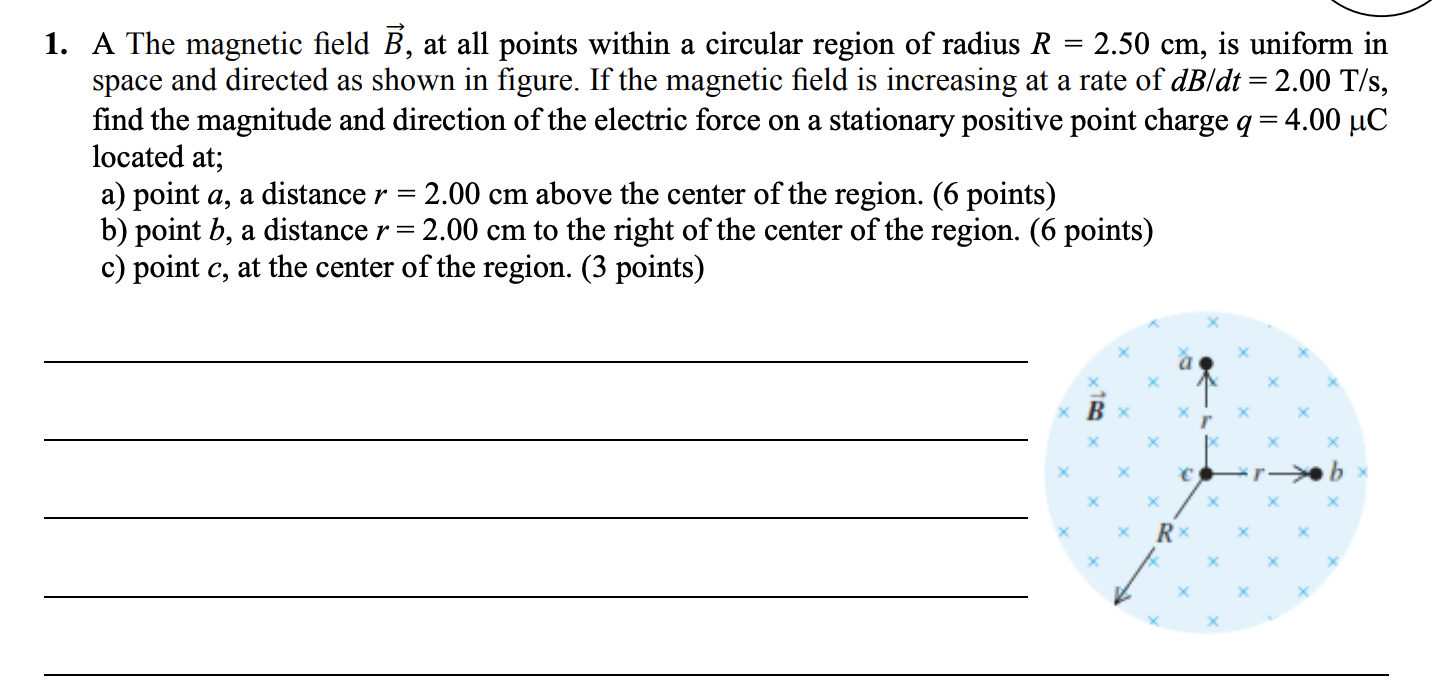 Solved = 1. A The Magnetic Field B, At All Points Within A | Chegg.com