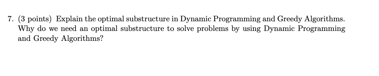 Solved 7. (3 points) Explain the optimal substructure in | Chegg.com