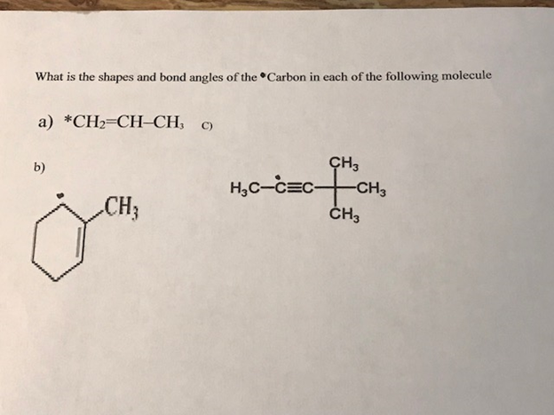 Solved What is the shapes and bond angles of the Carbon in | Chegg.com