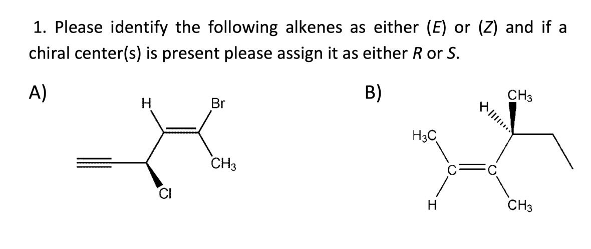 Solved 1. Please Identify The Following Alkenes As Either | Chegg.com