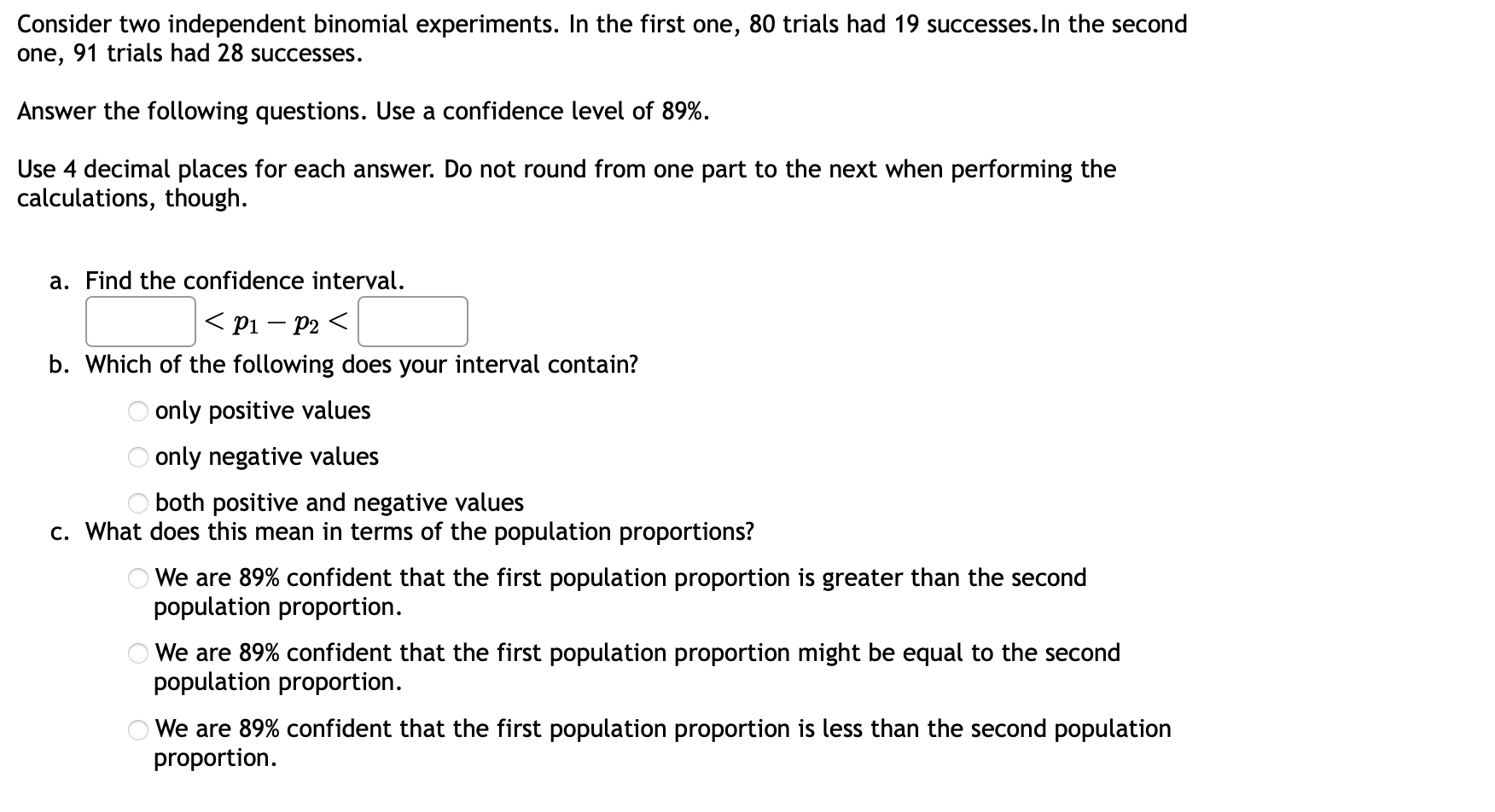 Solved Consider two independent binomial experiments. In the | Chegg.com