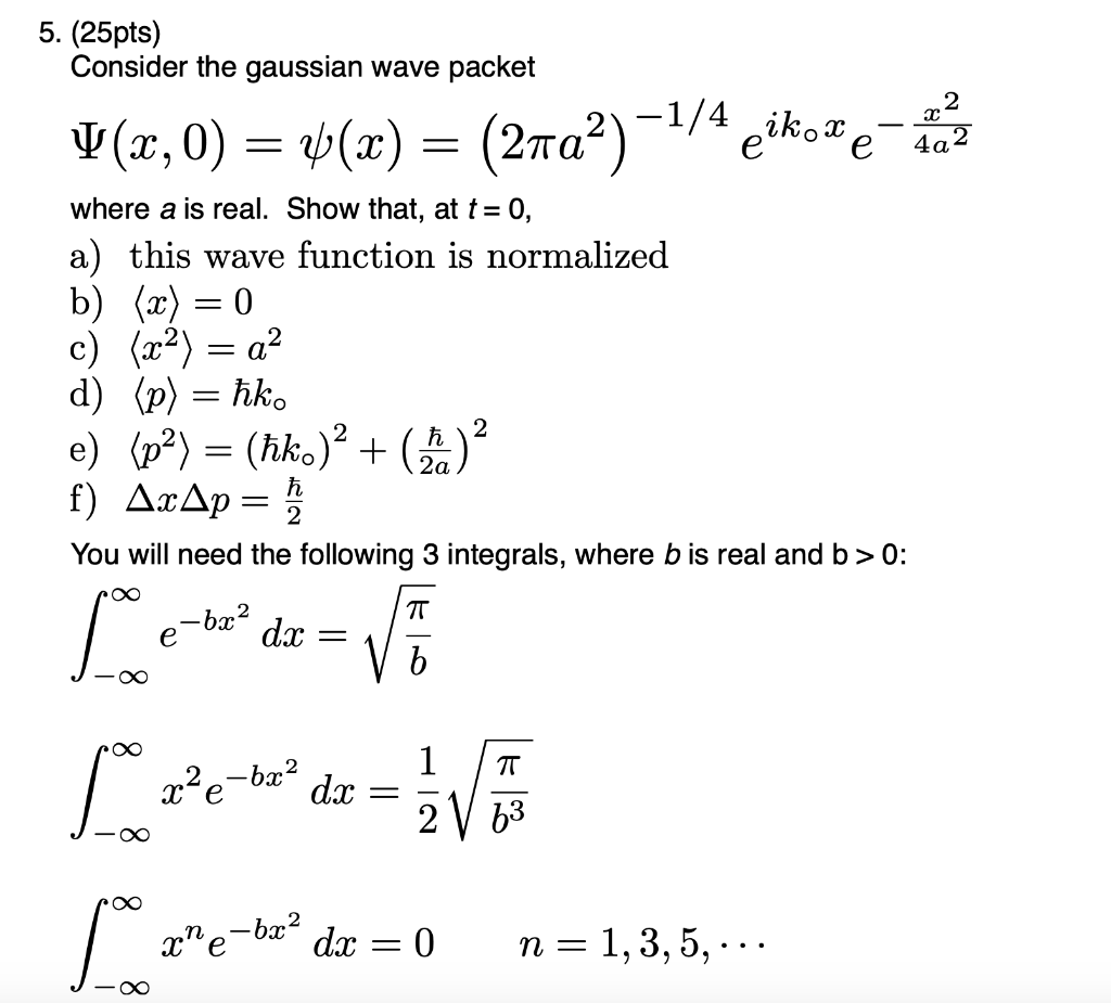 Solved 5. (25pts) Consider the gaussian wave packet \(x,0) = | Chegg.com