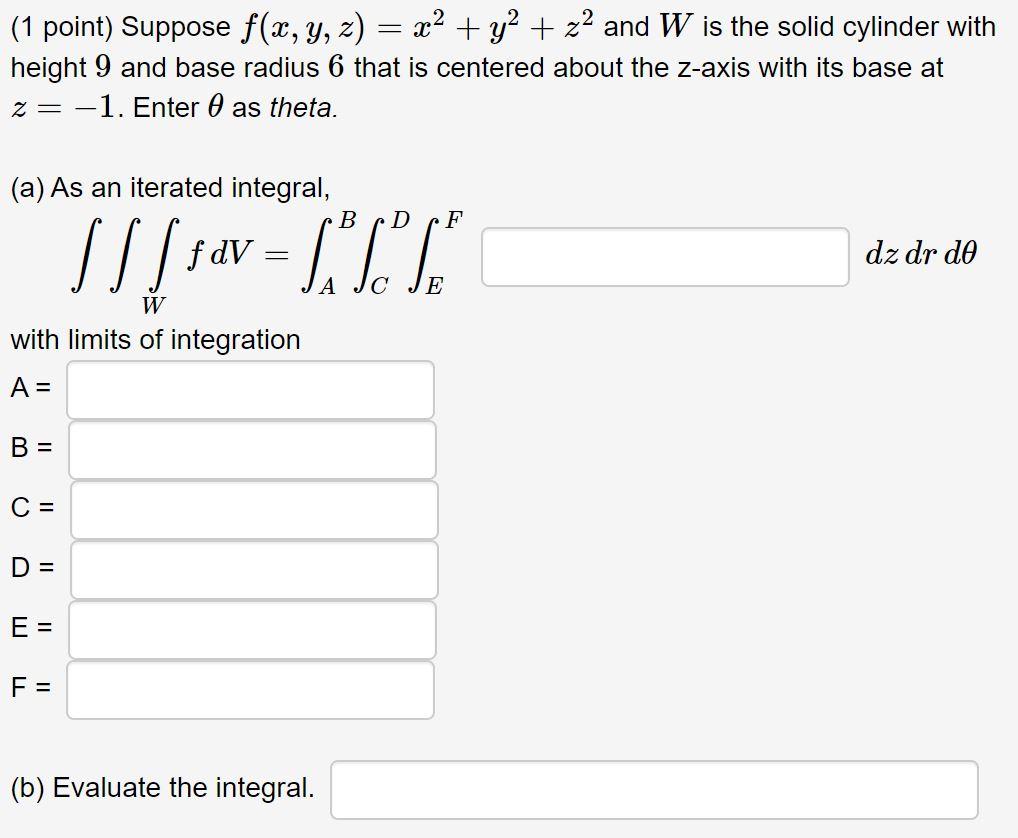 Solved (1 Point) Suppose F(x, Y, Z) = X2 + Y2 + Z2 And W Is | Chegg.com