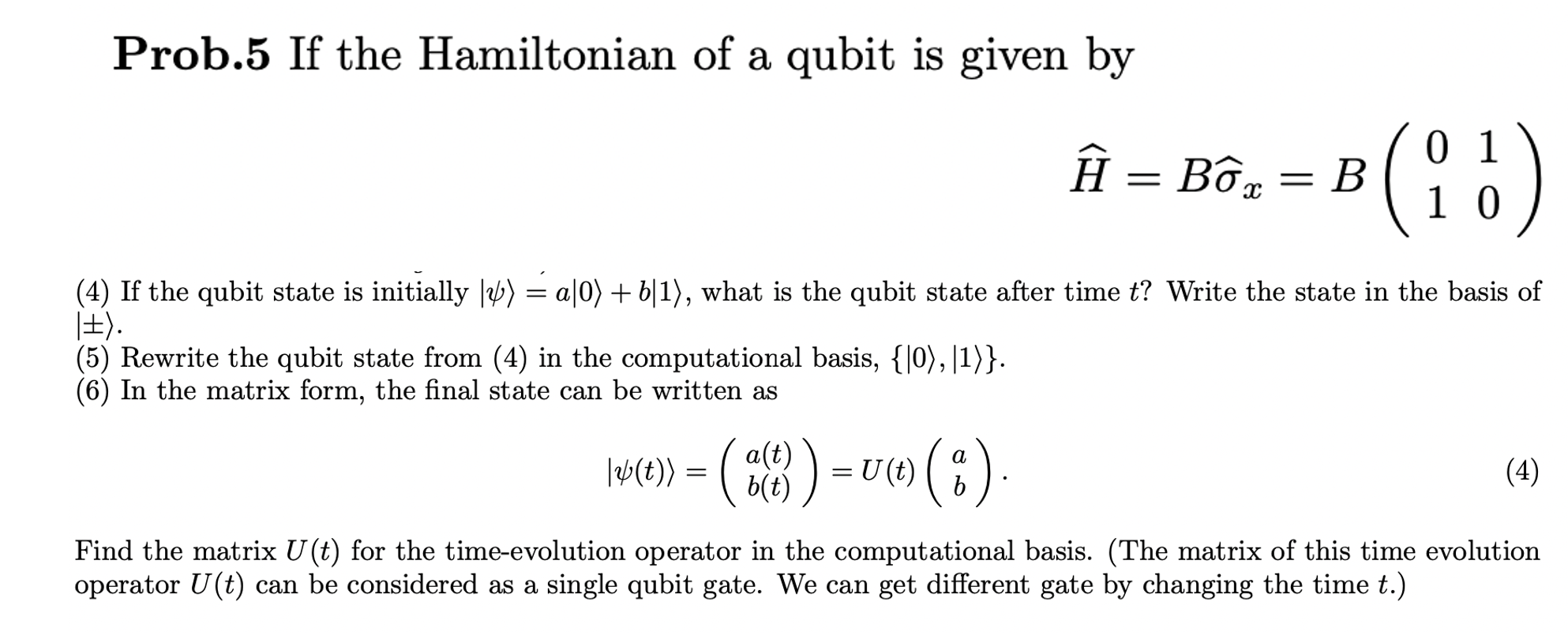 Solved Prob.5 If the Hamiltonian of a qubit is given by | Chegg.com