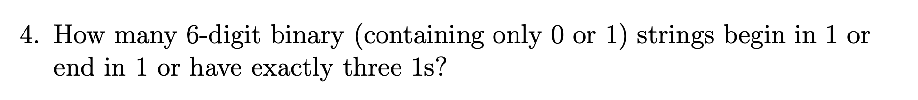 Solved 4. How many 6-digit binary (containing only 0 or 1) | Chegg.com