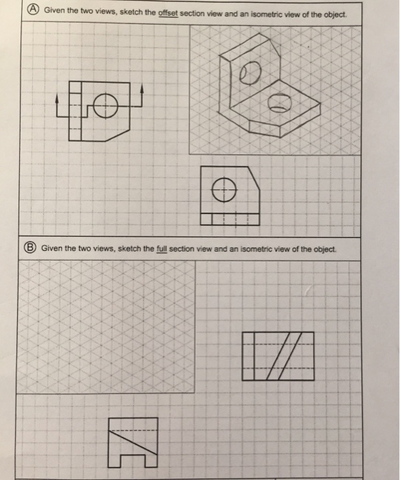 Solved Given the two views, sketch the offset section view