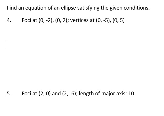 Solved Find an equation of an ellipse satisfying the given | Chegg.com