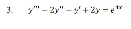 3. y - 2y - y + 2y = ex