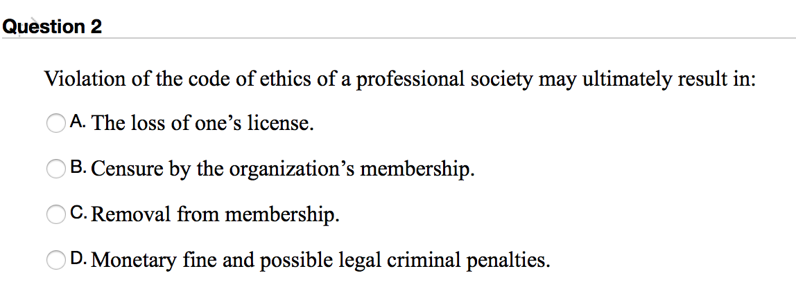 Solved Question 1 The Purpose Of Professional Ethics Is To: | Chegg.com