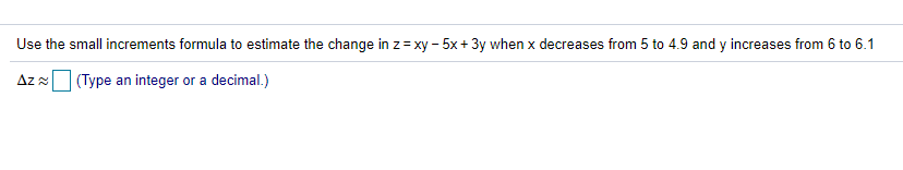 Solved Use the small increments formula to estimate the | Chegg.com