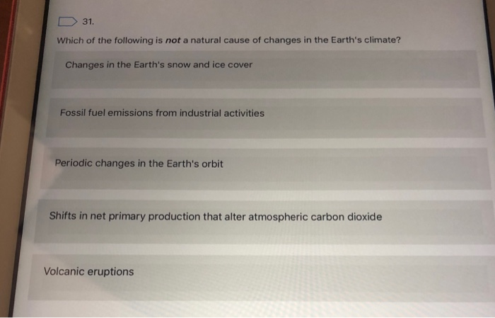 Solved 31. Which of the following is not a natural cause of | Chegg.com