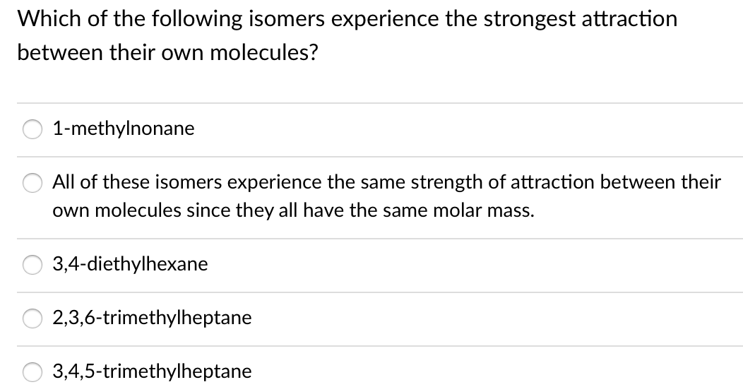 solved-which-of-the-following-isomers-experience-the-chegg