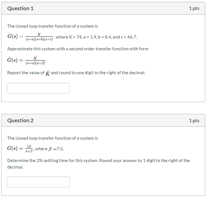 Solved Question 1 1 pts The closed loop transfer function of | Chegg.com