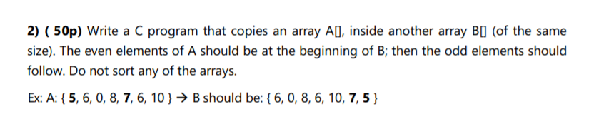 Solved 2) ( 50p) Write a C program that copies an array A[], | Chegg.com