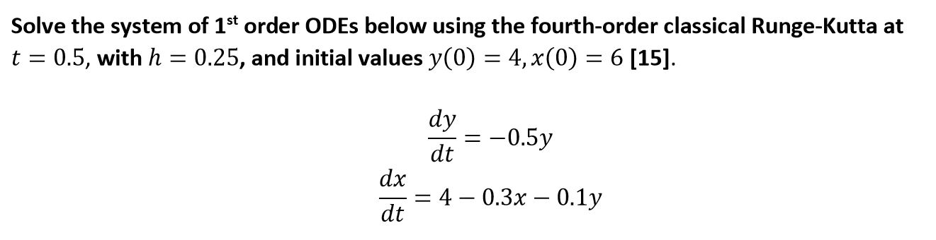 Solved Solve The System Of 1st Order ODEs Below Using The | Chegg.com