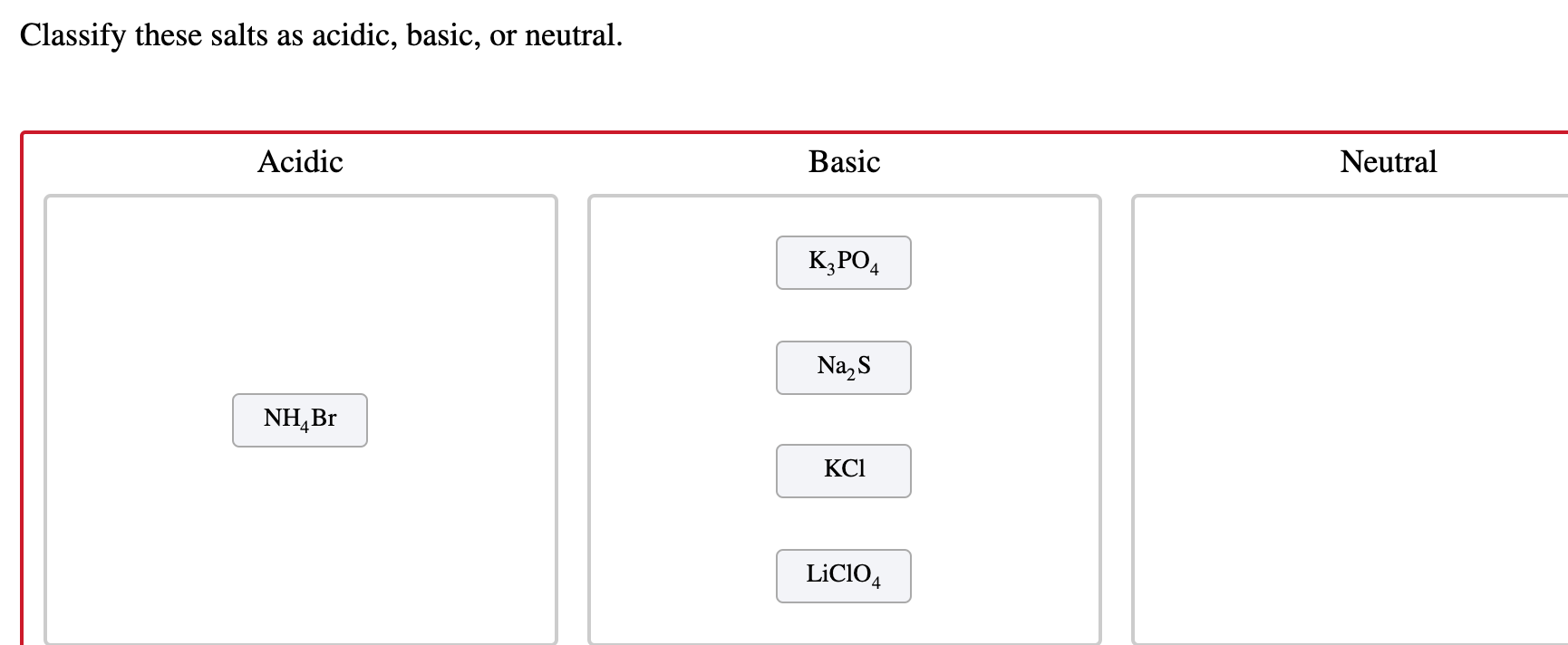 Classify These Salts As Acidic Basic Or Neutral Chegg 