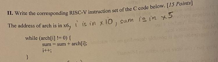 Solved II. Write The Corresponding RISC-V Instruction Set Of | Chegg.com