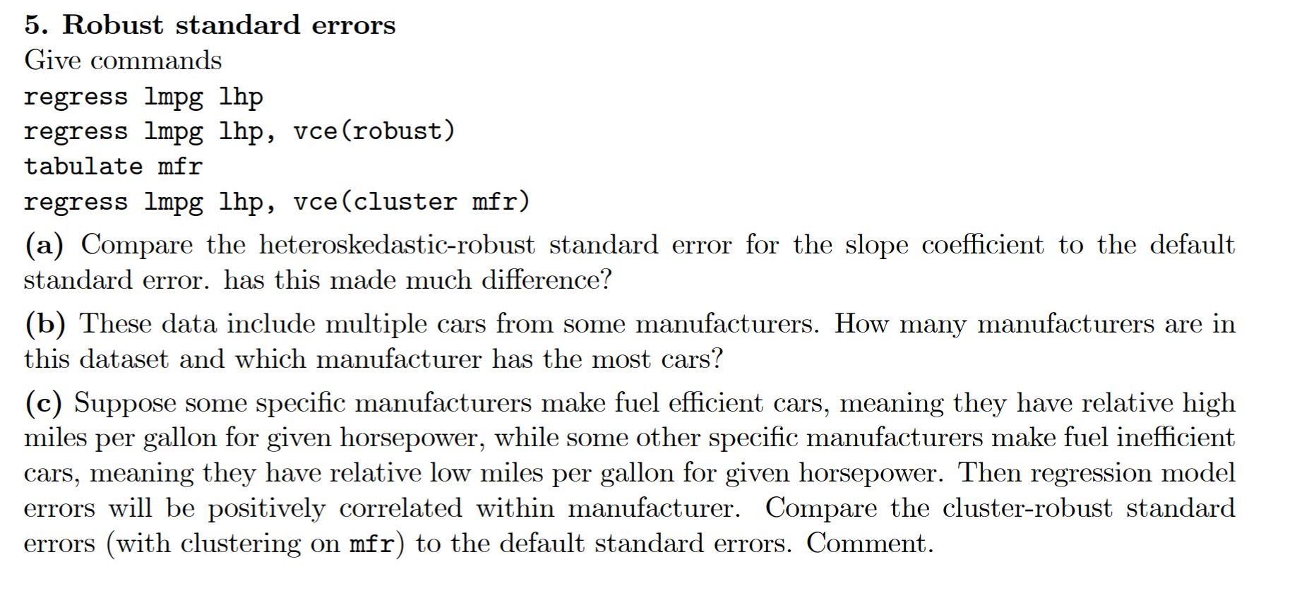 5. Robust standard errors Give commands regress lmpg