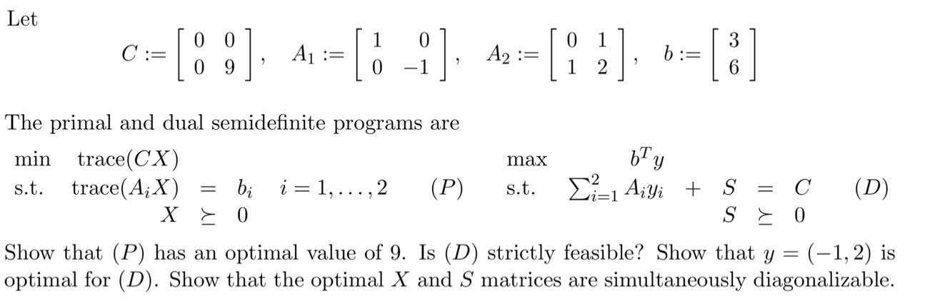 Let 0 1 C= [: ;] C:= A == [6 -1] J] : A2:= 1 b:= [8] | Chegg.com