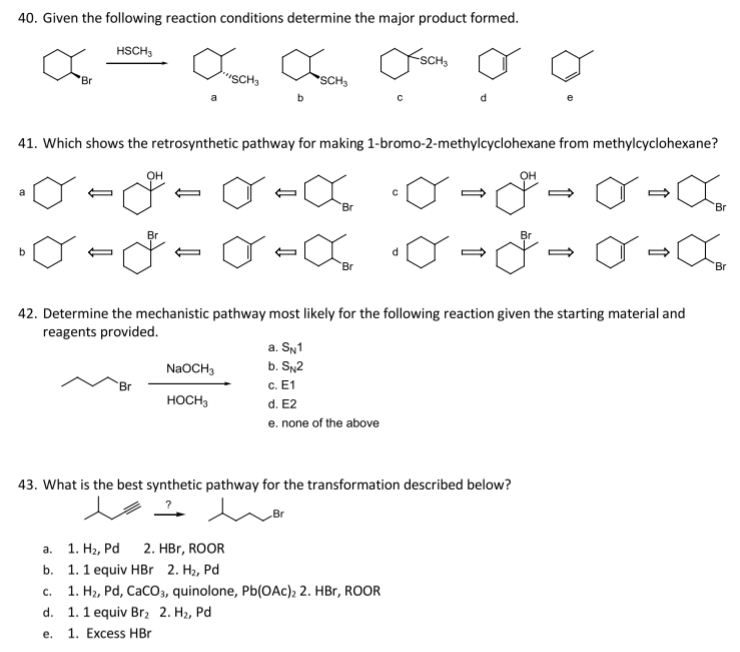 Solved 40. Given the following reaction conditions determine | Chegg.com