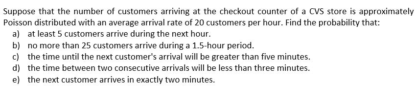 solved-suppose-that-the-number-of-customers-arriving-at-the-chegg