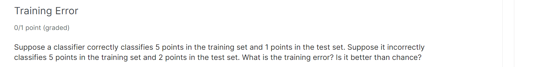 Solved Training Error 0/1 point (graded) Suppose a | Chegg.com