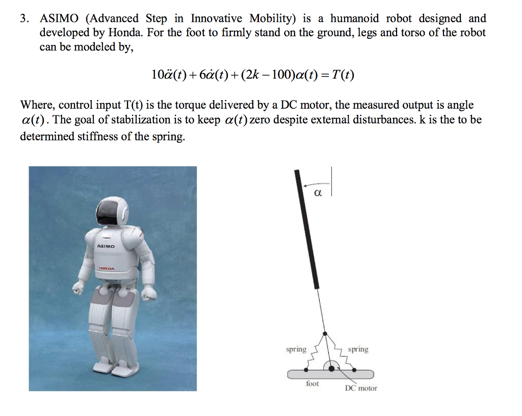 Solved 3. ASIMO (Advanced Step in Innovative Mobility) is a | Chegg.com
