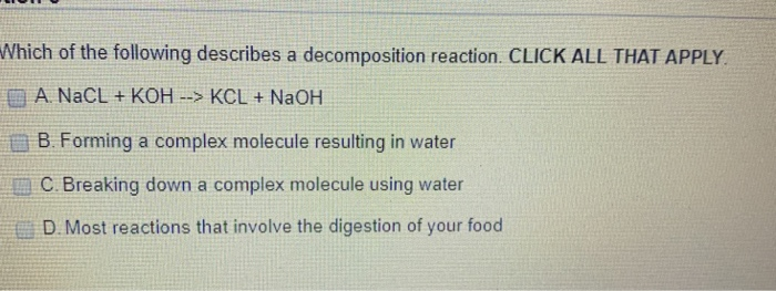 Which of the Following Best Describes a Decomposition Reaction