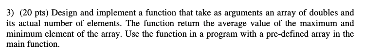 Solved 3) (20 pts) Design and implement a function that take | Chegg.com
