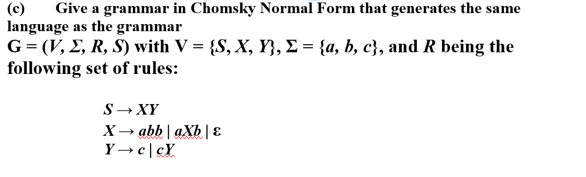 Solved C Give A Grammar In Chomsky Normal Form That Gen Chegg Com