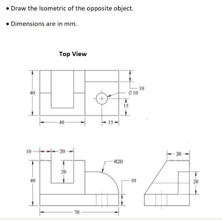 Solved • Draw the Isometric of the opposite object. • | Chegg.com