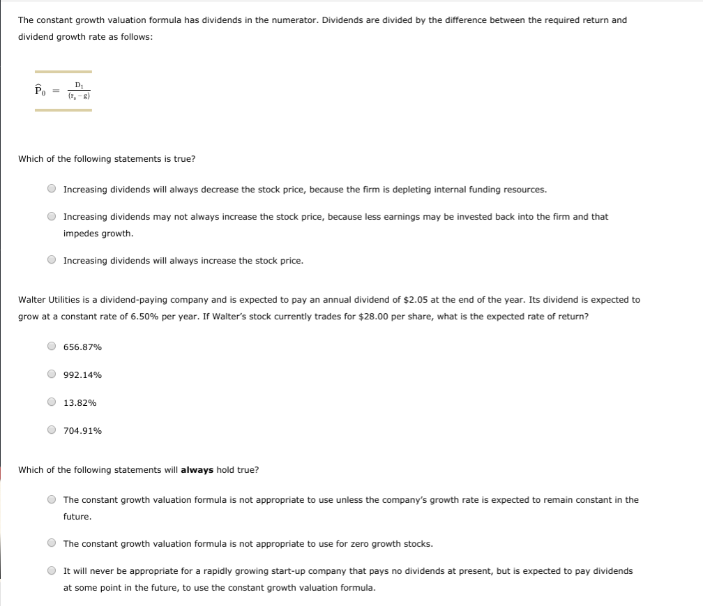 Solved The constant growth valuation formula has dividends