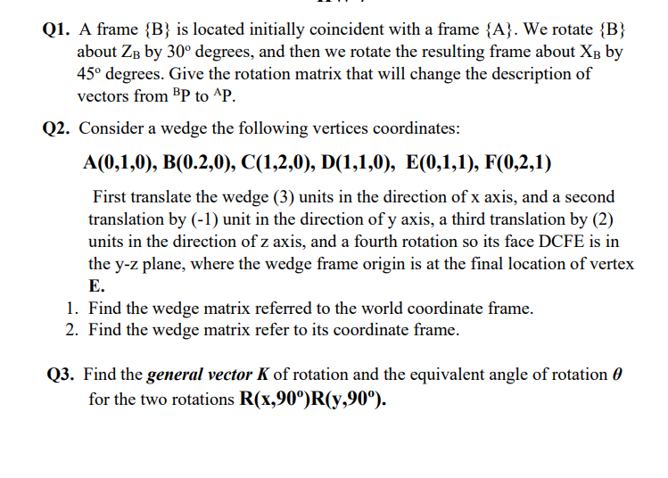 Solved Q1. A Frame {B} Is Located Initially Coincident With | Chegg.com