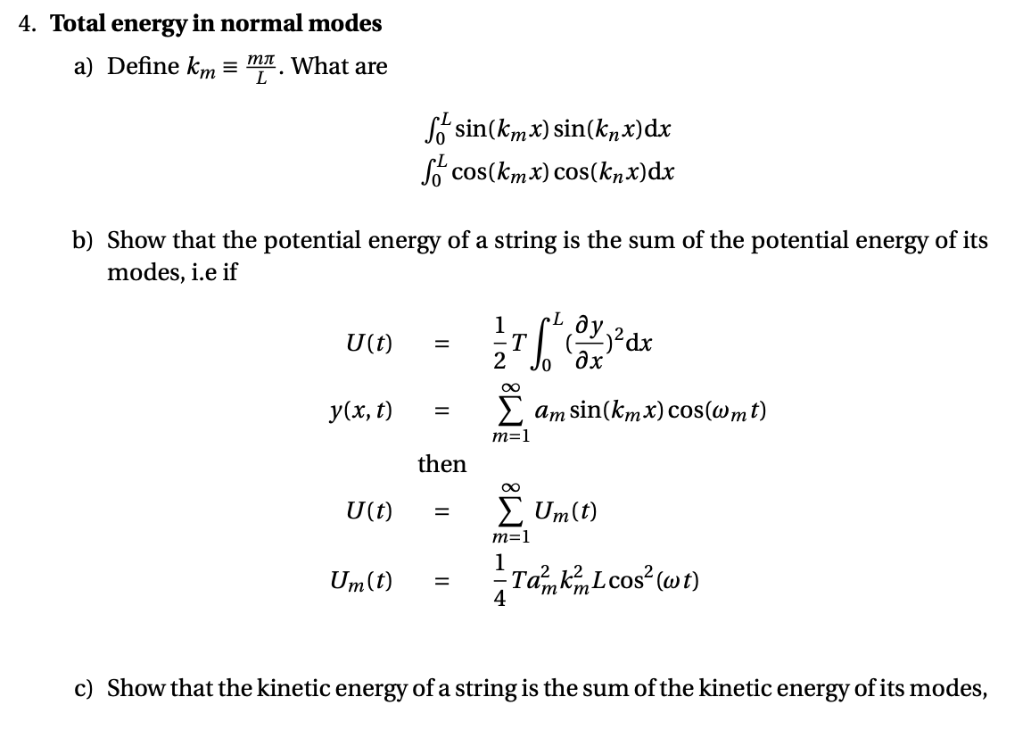 Solved 4. Total energy in normal modes a) Define km = mt. | Chegg.com