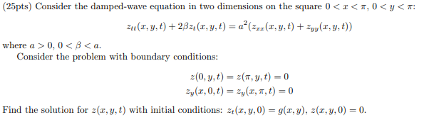 Solved (25pts) Consider the damped-wave equation in two | Chegg.com