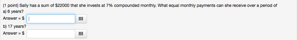 Solved (1 point) Sally has a sum of $22000 that she invests | Chegg.com