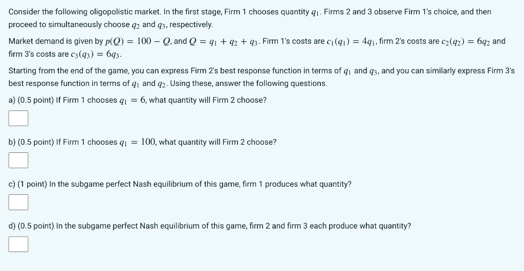 Solved Consider The Following Oligopolistic Market. In The | Chegg.com