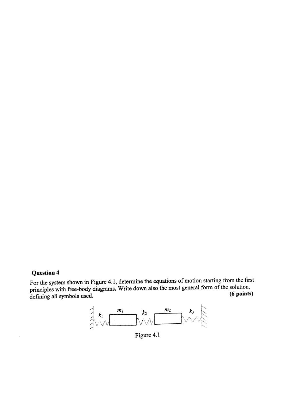 Solved Question 4 For the system shown in Figure 4.1, | Chegg.com