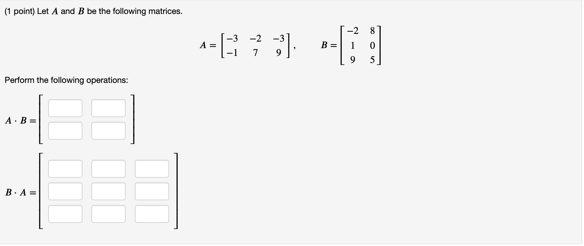 Solved (1 Point) Let A And B Be The Following Matrices. | Chegg.com