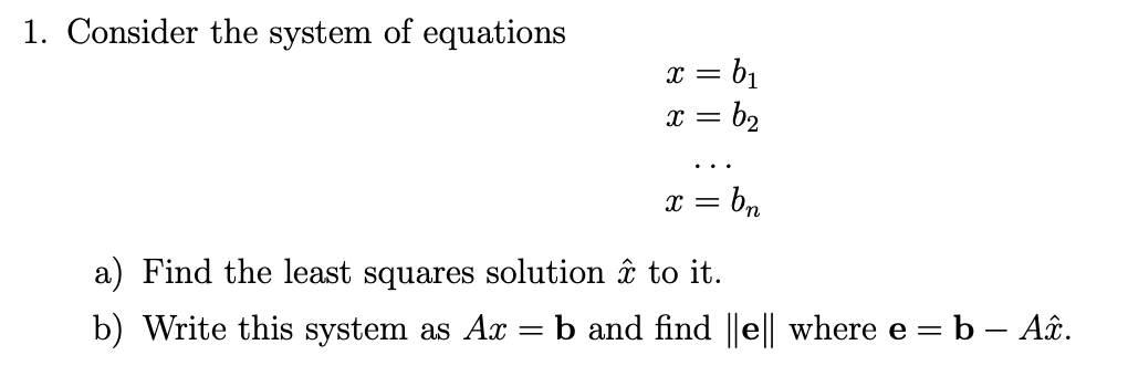 Consider The System Of Equations X = B1 X = B2 . . . | Chegg.com