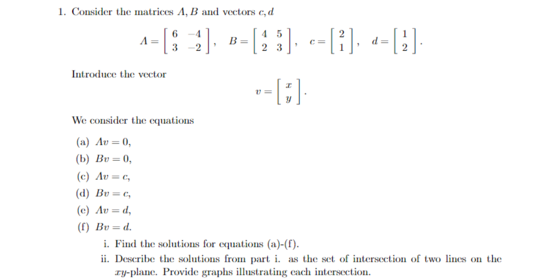 Solved 1. Consider The Matrices A, B And Vectors C, D 1-[ : | Chegg.com