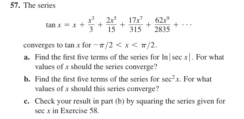 Solved 57. The series tan x = x + wit 2x + + 15 17x? 62x9 + | Chegg.com