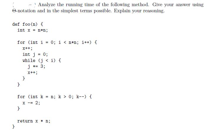 Solved Analyze the running time of the following method. | Chegg.com