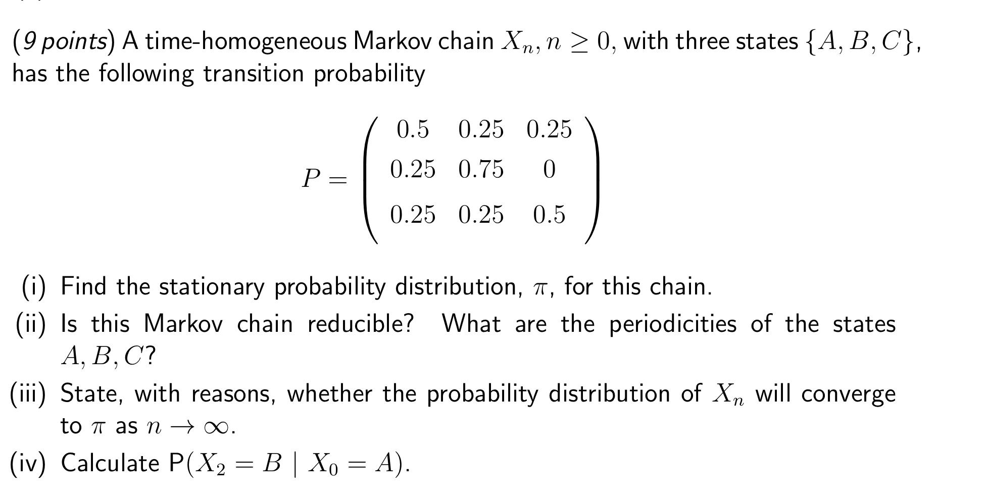 Solved (9 points) A timehomogeneous Markov chain Xn, n ≥ 0,