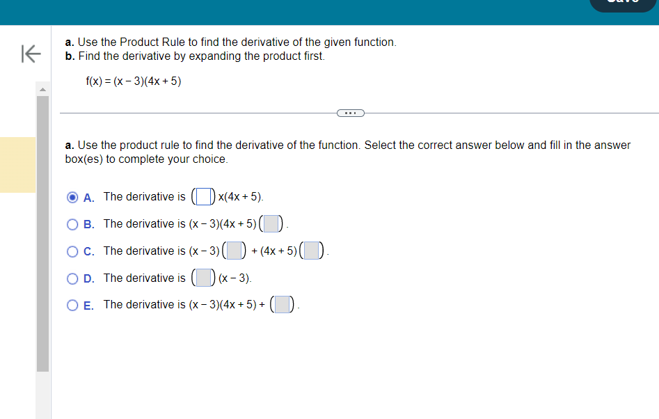 Solved A Use The Product Rule To Find The Derivative Of The