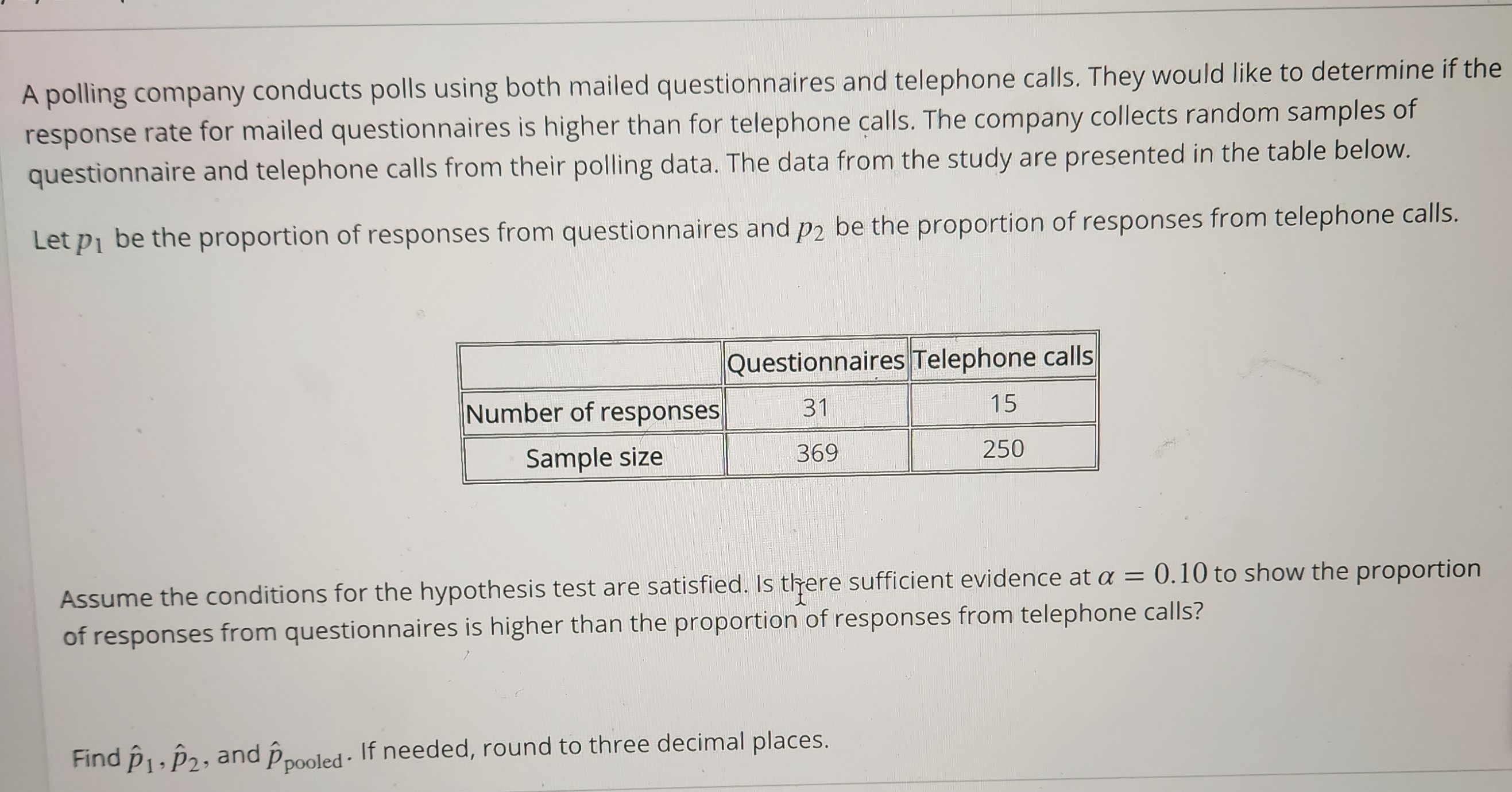 Solved A polling company conducts polls using both mailed