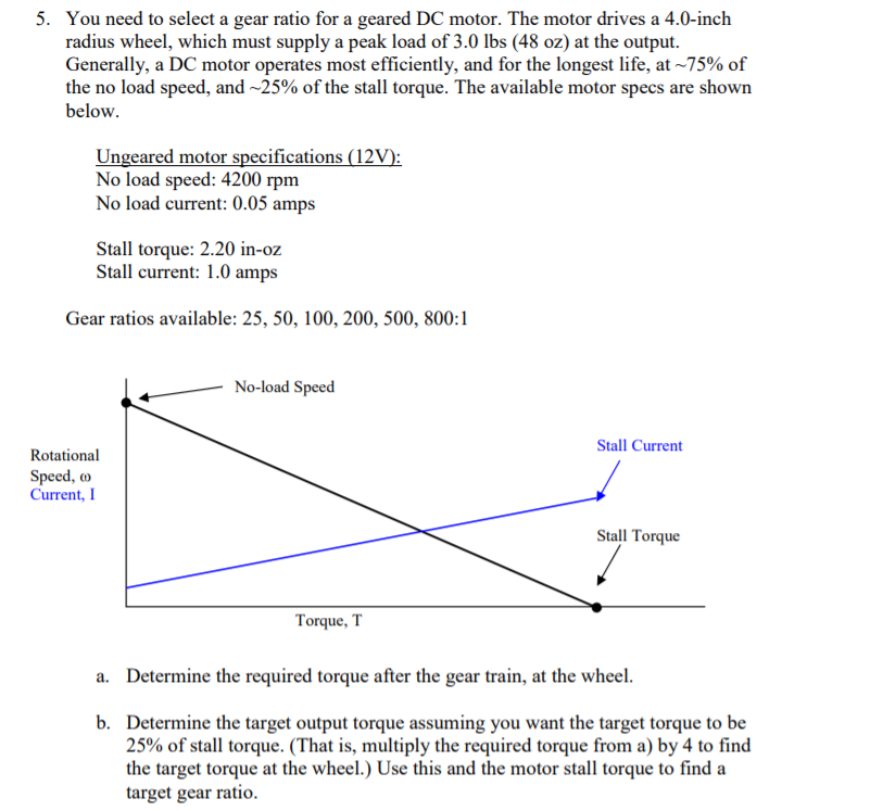 Solved 5. You need to select a gear ratio for a geared DC